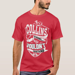 It's A Collins Thing Gifts T-shirt5410 T-Shirt