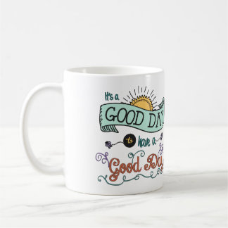 It's a Colorful Good Day Coffee Mug by Jan Marvin