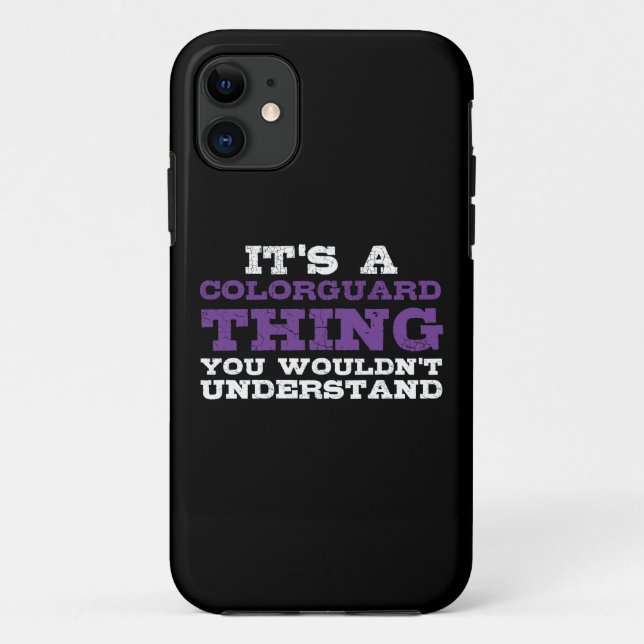 It's a Colorguard Thing Case-Mate iPhone Case (Back)