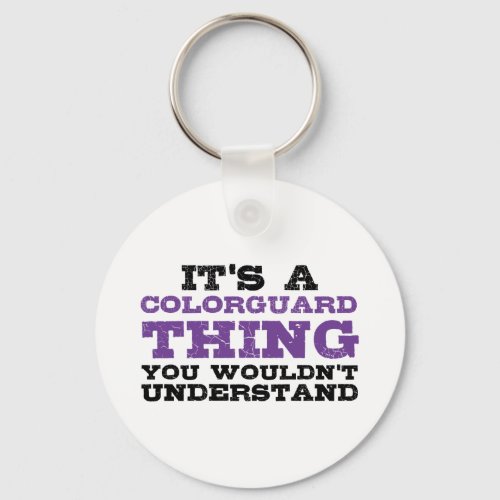 Its a Colorguard Thing Keychain