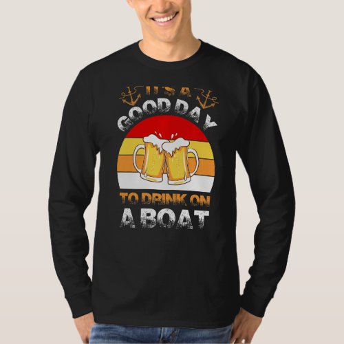 Its A Cool Day To Drink In Boating Funny Boating  T_Shirt