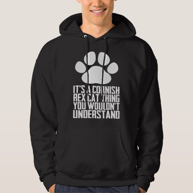 Its a cornish rex cat thing you wouldnt understand hoodie (Front)