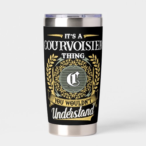 It's a COURVOISIER Thing You Wouldn't Understand Insulated Tumbler
