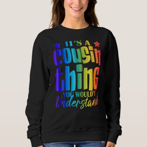 Its A Cousin Thing You Wouldnt Understand Big Co Sweatshirt
