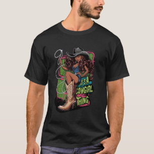 Its A Cowgirl Thing Boots & Bling Western Melanin  T-Shirt