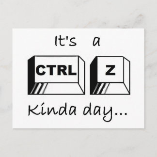 It's a Ctrl-Z Kinda Day Postcard