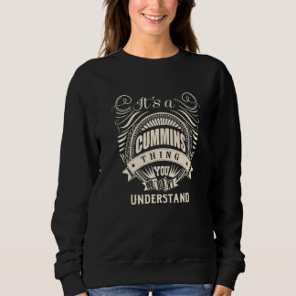 It's A Cummins Thing You Wouldn't Understand Sweatshirt