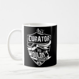 It's A Curator Thing You Wouldn't Understand Vinta Coffee Mug