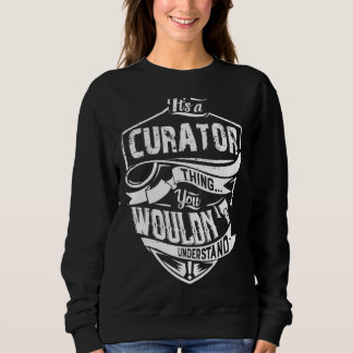 It's A Curator Thing You Wouldn't Understand Vinta Sweatshirt