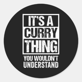 It'S A Curry Thing You Wouldn'T Understand Surname Classic Round Sticker