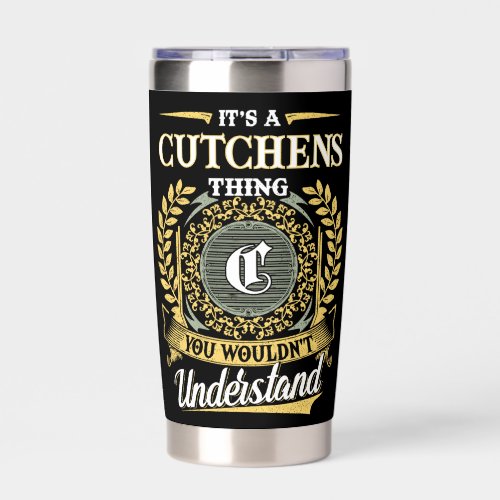It's a CUTCHENS Thing You Wouldn't Understand Insulated Tumbler