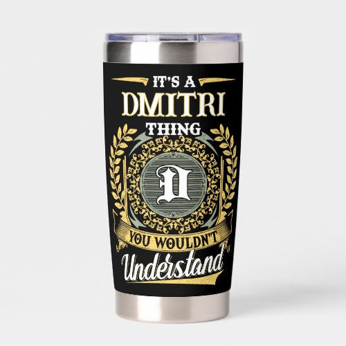 It's a D Thing You Wouldn't Understand Insulated Tumbler