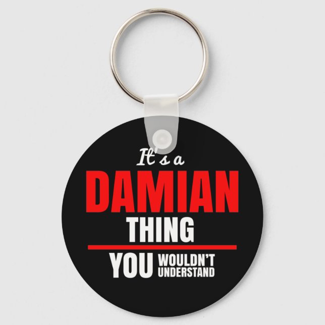 It's a Damian thing you wouldn't understand Keycha Keychain (Front)