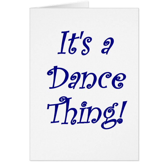 Its a Dance Thing Card