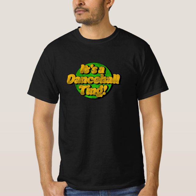 It's A Dancehall Ting! Reggae T-Shirt (Front)