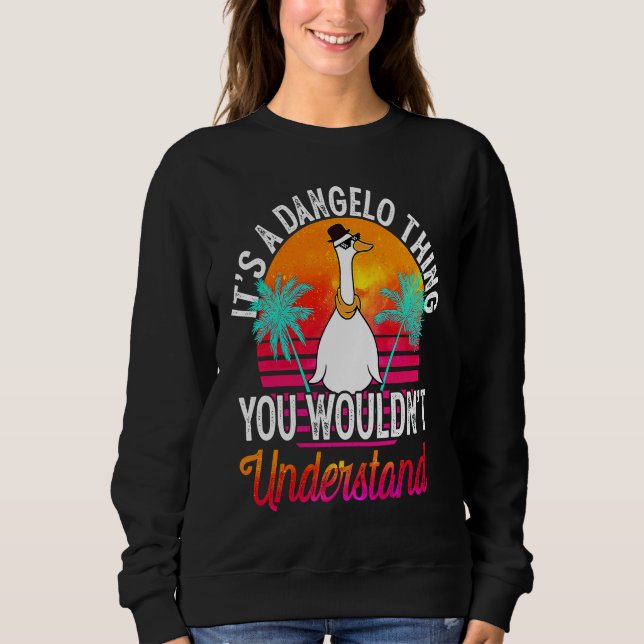 It's A Dangelo Thing You Wouldn't Understand  Dang Sweatshirt (Front)