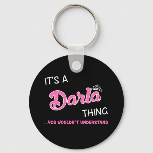 Its a Darla thing you wouldnt understand Keychain