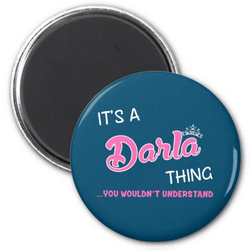 Its a Darla thing you wouldnt understand Magnet