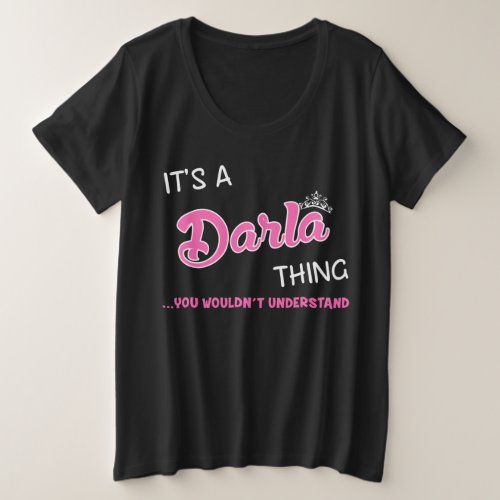 Its a Darla thing you wouldnt understand Plus Size T_Shirt