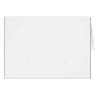 Its a Day to Exercise Workout Gym Weightlifting Cards