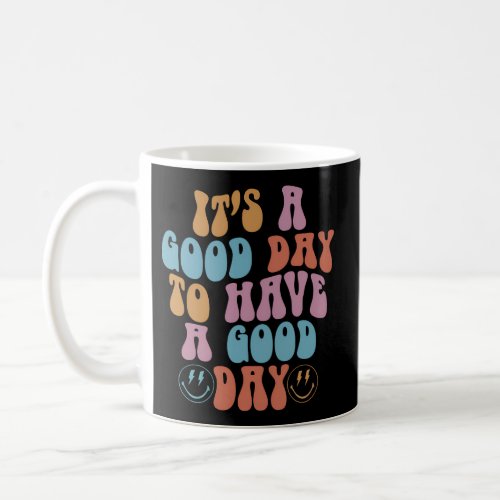 ItS A Day To Have A Day Colorful Smile Face Coffee Mug