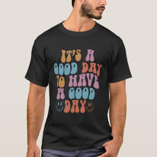 It'S A Day To Have A Day Colorful Smile Face T-Shirt