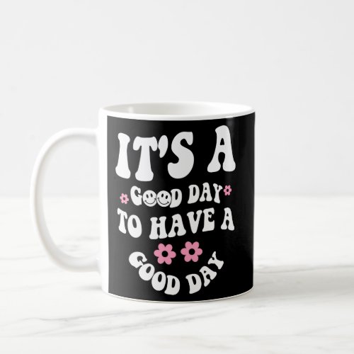 ItS A Day To Have A Day Positive Words On Back Coffee Mug