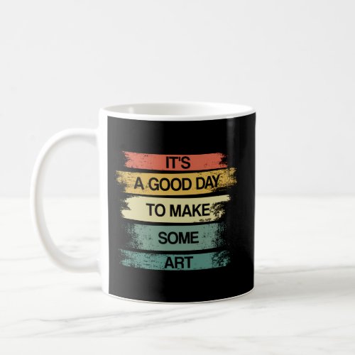 ItS A Day To Make Some Teacher Coffee Mug