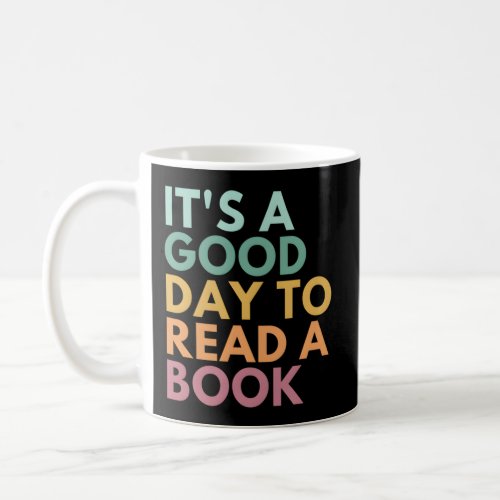 ItS A Day To Read A Book Coffee Mug