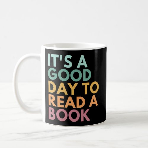 ItS A Day To Read A Book Coffee Mug