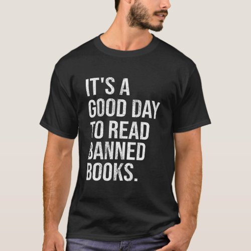 ItS A Day To Read Banned Books I Read Banned Book T_Shirt