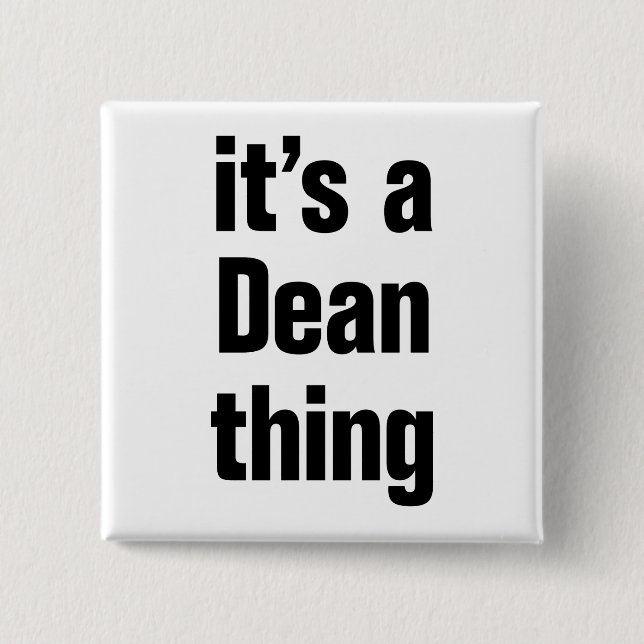 its a dean thing button (Front)