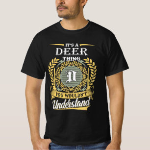 It's A Deer Thing You Couldn't Understand T-Shirt