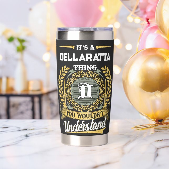 It's a DELLARATTA Thing You Wouldn't Understand Insulated Tumbler (Bachelor Party (Rotated))