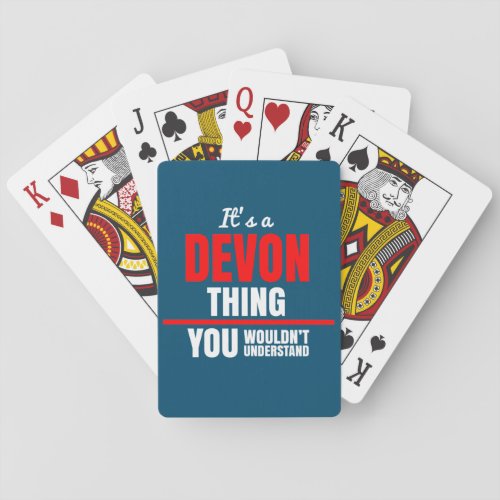 Its a Devon thing you wouldnt understand Playing Cards