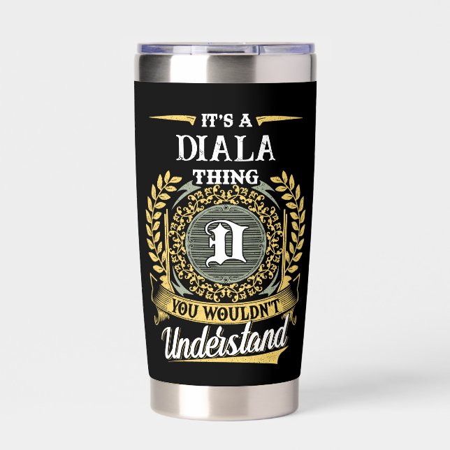 It's a DIALA Thing You Wouldn't Understand Insulated Tumbler (Front)