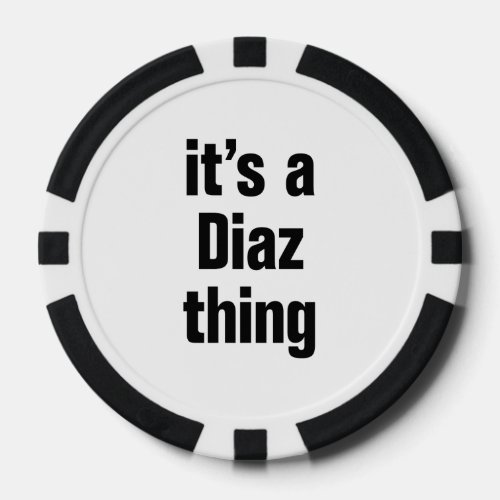 its a diaz thing poker chips