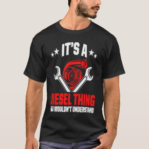 It's A Diesel Thing You Wouldn't Understand Car  R T-Shirt