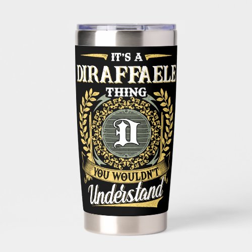 It's a DIRAFFAELE Thing You Wouldn't Understand Insulated Tumbler