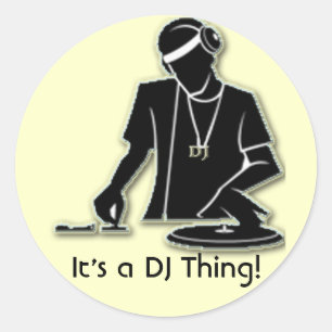 It's a DJ Thing! Classic Round Sticker