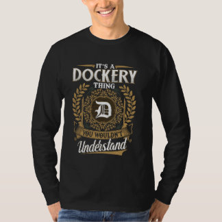 It's A DOCKERY Thing You Wouldn't Understand Name  T-Shirt