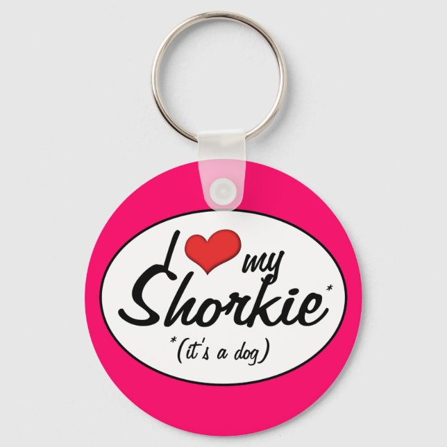It's a Dog! I Love My Shorkie Keychain (Front)