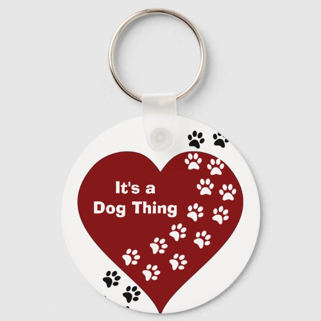 It's A Dog Thing Heart and Paw Print Key Chain (Front)