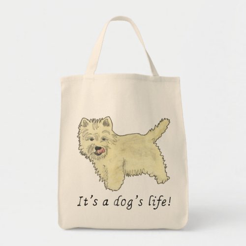 Its a Dogs Life Funny Cute Westie Slogan Humor Tote Bag