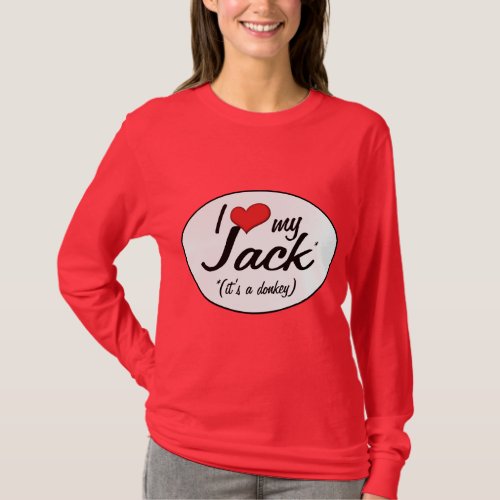 Its a Donkey I Love My Jack T_Shirt