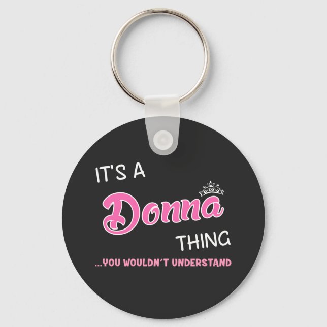 It's a Donna thing you wouldn't understand Keychain (Front)