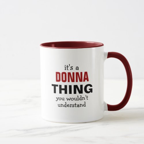 Its a Donna thing you wouldnt understand Mug