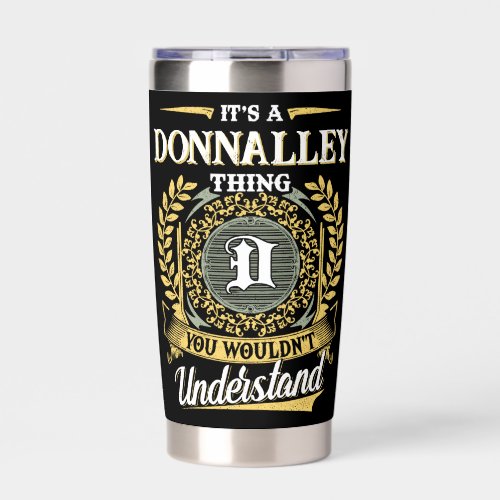 It's a DONNALLEY Thing You Wouldn't Understand Insulated Tumbler