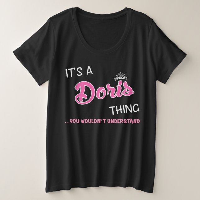 It's a Doris thing you wouldn't understand Plus Size T-Shirt (Design Front)