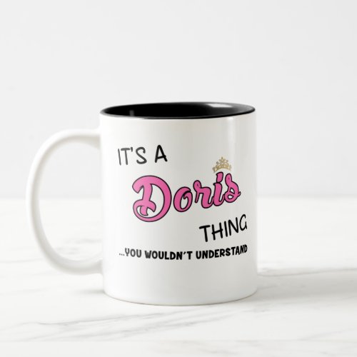 Its a Doris thing you wouldnt understand Two_Tone Coffee Mug